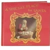 A Special Place for Santa, Hardcover Book< Fashion