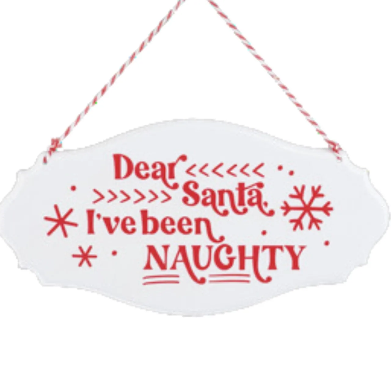 Dear Santa I Have Been Naughty Ornament< New